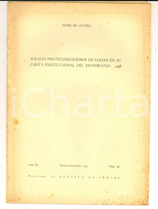 Libro, pubblicazione d epoca 1951 Pedro de LETURIA Ideales politicoreligiosos de Colon en su carta 1