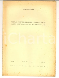 Libro, pubblicazione d epoca 1951 Pedro de LETURIA Ideales politicoreligiosos de Colon en su carta 1