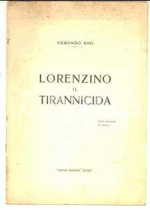 Libro, pubblicazione d epoca 1927 Edmondo RHO Lorenzino il tirannicida Invio autografo 24 pp. 1