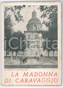 Libro, pubblicazione d epoca 1954 Alberto BIANCHI La Madonna di Caravaggio  Guida santuario 94 pp. 1