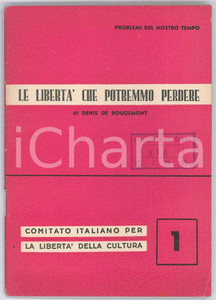 Libro, pubblicazione d epoca 1951 Denis de ROUGEMONT Le libertÃ  che potremmo perdere 1