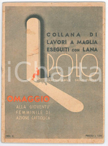 Libro, pubblicazione d epoca 1935 AA.VV. Lavori a maglia eseguiti con lana POLO  Omaggio AZIONE CATTOLICA 1
