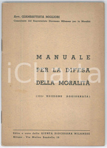 Libro, pubblicazione d epoca 1937 Avv. Giambattista MIGLIORI Manuale per la difesa della moralitÃ   62 pp. 1