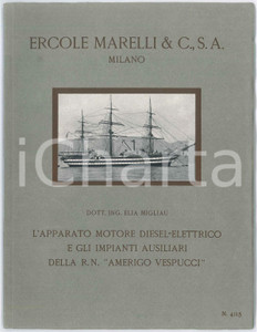 Libro, pubblicazione d epoca 1930 ca ERCOLE MARELLI Ing. Elia MIGLIAU Apparato motore R.N. Amerigo Vespucci 1