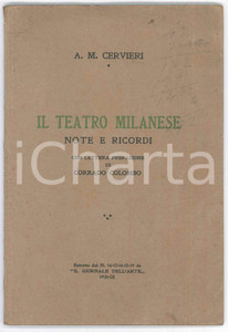 Libro, pubblicazione d epoca 1931 A. M. CERVIERI Il teatro milanese  Note e ricordi  pref. Corrado Colombo 1