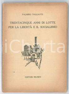 Libro, pubblicazione d epoca 1955 Palmiro TOGLIATTI Trentacinque anni di lotte per socialismo  Ed. Riuniti 1
