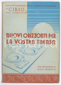 Libro, pubblicazione d epoca 1938 NAPOLI CIRIO  Nuovi orizzonti per la vostra mensa  Pref. Lidia MORELLI 1