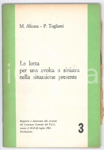 Libro, pubblicazione d epoca 1963 PCI Mario ALICATA Palmiro TOGLIATTI La lotta per una svolta a sinistra 1