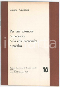 Libro, pubblicazione d epoca 1964 PCI Giorgio AMENDOLA Per una soluzione della crisi  Pubblicazione 48 pag. 1