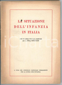 Libro, pubblicazione d epoca 1952 AA.VV. La situazione dell infanzia in Italia Atti Convegno Infanzia NAPOLI 1