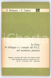 Libro, pubblicazione d epoca 1961 Enrico BERLINGUER Palmiro TOGLIATTI La forza del PCI Pubblicazione 1