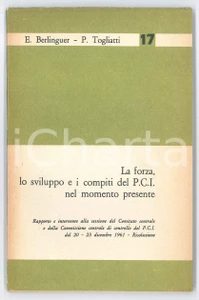 Libro, pubblicazione d epoca 1961 Enrico BERLINGUER Palmiro TOGLIATTI La forza del PCI Pubblicazione 1