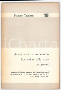 Libro, pubblicazione d epoca 1961 Palmiro TOGLIATTI Avanti, verso il comunismo  Pubblicazione PCI 1