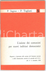 Libro, pubblicazione d epoca 1960 Pietro INGRAO Palmiro TOGLIATTI L azione dei comunisti  Pubblicazione PCI 1