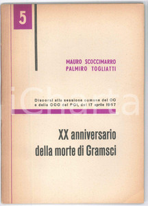 Libro, pubblicazione d epoca 1957 Mauro SCOCCIMARRO Palmiro TOGLIATTI Morte di Gramsci  Pubblicazione 1