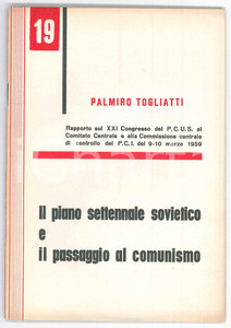 Libro, pubblicazione d epoca 1959 Palmiro TOGLIATTI Piano settenale sovietico  Pubblicazione PCI 1