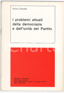Libro, pubblicazione d epoca 1970 Arturo COLOMBI Problemi attuali della democrazia  Pubblicazione PCI 1