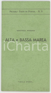 Libro, pubblicazione d epoca 1965 Gaetano PAGANO Alta e bassa marea  Raccolta di poesie Edizioni ISOLA D ORO 1