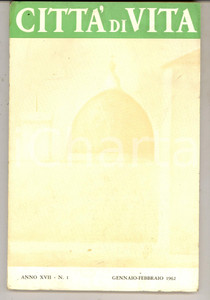 Giornale, rivista storica 1962 CITTA  DI VITA Ivo ANDRIC  La dittatura del vizio  Rivista nÂ° 1 1