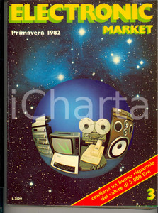Giornale, rivista storica Primavera 1982 ELECTRONIC MARKET  Catalogo articoli elettronica VINTAGE 460 pp. 1