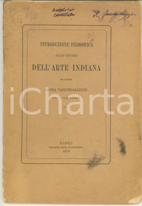 Libro, pubblicazione d epoca 1870 N. TACCONE GALLUCCI Introduzione allo studio dell arte indiana AUTOGRAFO 1