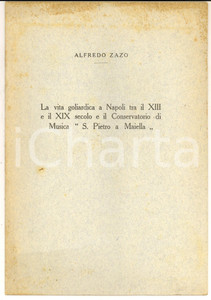 Libro, pubblicazione d epoca 1937 Alfredo ZAZO La vita goliardica a Napoli tra il XIII e il XIX secolo 1