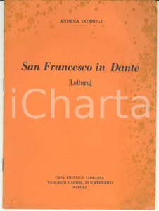 Libro, pubblicazione d epoca 1954 Andrea CONSOLI San Francesco in Dante  Casa Editrice Federico e Ardia 1