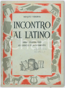 Libro, pubblicazione d epoca 1947 Renato VERDINA Incontro al latino  Prime conoscenze  63 pp. 1