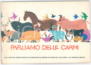 Libro, pubblicazione d epoca 1965 Ministero Agricoltura e Foreste  Parliamo delle carni 31 pp. ILLUSTRATO 1