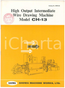 Materiale pubblicitario d’epoca 1970 ca JAPAN  SHOWA MACHINE WORKS  Wire Drawing Machine CH13 Pieghevole 1