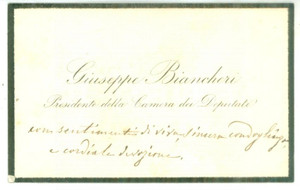 Autografo originale 1890 ca ROMA Biglietto on. Giuseppe BIANCHERI presidente della Camera Autografo 1