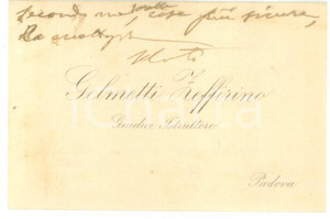 Autografo originale 1900 ca PADOVA Biglietto di Zeffirino GELMETTI giudice istruttore  Autografo 1
