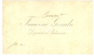 Autografo originale 1890 ca ROMA Condoglianze on. Francesco GENALA  Biglietto da visita autografo 1