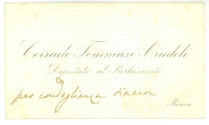 Autografo originale 1890 ca ROMA Condoglianze on. Corrado TOMMASI CRUDELI  Biglietto autografo 1