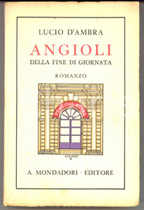 Libro, pubblicazione d epoca 1933 Lucio D AMBRA Angioli della fine di giornata MONDADORI 1 EDIZIONE 1