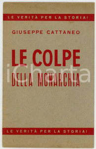 Libro, pubblicazione d epoca 1946 Giuseppe CATTANEO Le colpe della monarchia Supplemento ITALIA NUOVA nÂ° 97 1