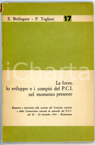 Libro, pubblicazione d epoca 1961 Enrico BERLINGUER Palmiro TOGLIATTI  Forza, sviluppo e compiti del PCI 1