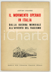 Libro, pubblicazione d epoca 1953 Arturo COLOMBI Movimento operaio in Italia  Federazione Comunista Milanese 1