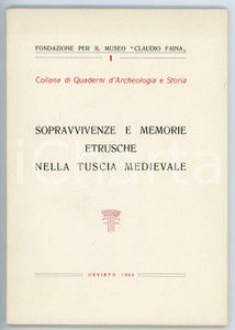Libro, pubblicazione d epoca 1964 AA. VV. Sopravvivenze e memorie etrusche nella Tuscia medievale  70 pp. 1