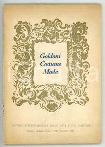 Libro, pubblicazione d epoca 1957 VENEZIA Centro delle Arti e del Costume  Goldoni Costume Moda Programma 1