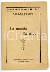 Libro, pubblicazione d epoca 1918 Rodolfo SPONTINI La marcia della pace  Collezione Cesare Battisti 30 pp. 1
