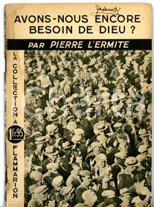 Libro, pubblicazione d epoca 1937 Pierre L ERMITE Edmond LOUTIL Avonsnous encore besoin de Dieu? 1