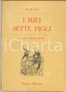 Libro, pubblicazione d epoca 1956 Alcide CERVI I miei sette figli  a cura di Renato NICOLAI Ed. Riuniti 1