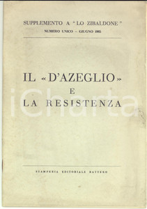 Libro, pubblicazione d epoca 1965 TORINO AA.VV. Il D Azeglio e la Resistenza  Numero unico 40 pp. 1