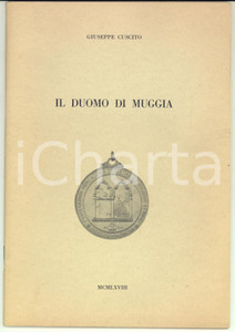 Libro, pubblicazione d epoca 1968 Giuseppe CUSCITO Il Duomo di Muggia  Pubblicazione 42 pp. 1