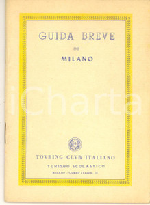 Materiale pubblicitario d’epoca 1950 ca TOURING CLUB ITALIANO Guida breve di Milano  Turismo scolastico 50 pp. 1