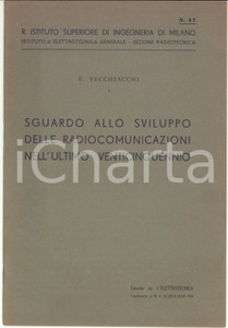 Libro, pubblicazione d epoca 1939 MILANO Francesco VECCHIACCHI Sguardo allo sviluppo delle radiocomunicazioni 1