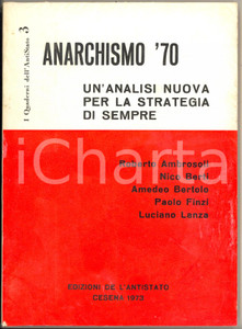 Libro, pubblicazione d epoca 1973 AA.VV. ANARCHISMO  70  Un  analisi nuova  Ed. L ANTISTATO 128 pp. 1