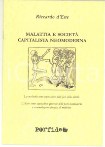 Libro, pubblicazione d epoca 2010 Riccardo D ESTE Malattia e societÃ  capitalista neomoderna  Ed. Porfido 1