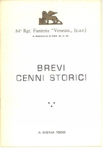 Libro, pubblicazione d epoca 1968 AA.VV. 84Â° Reggimento Fanteria VENEZIA  Brevi cenni storici  A SIENA 24 pp 1